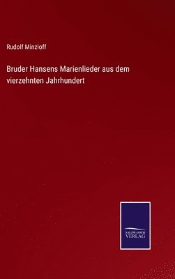 bokomslag Bruder Hansens Marienlieder aus dem vierzehnten Jahrhundert