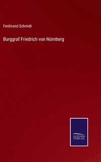 bokomslag Burggraf Friedrich von Nrnberg