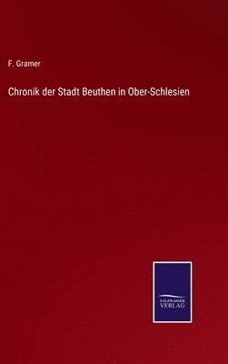 bokomslag Chronik der Stadt Beuthen in Ober-Schlesien