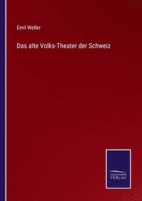 bokomslag Das alte Volks-Theater der Schweiz