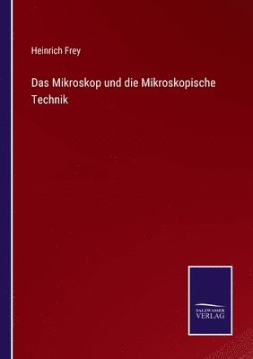 bokomslag Das Mikroskop und die Mikroskopische Technik