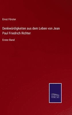 Denkwrdigkeiten aus dem Leben von Jean Paul Friedrich Richter 1