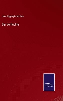 Jean Hippolyte Michon - Verfluchte, Inbunden