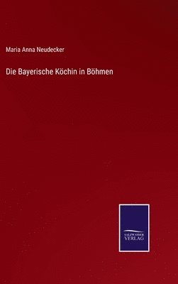 Bayerische Köchin in Böhmen
