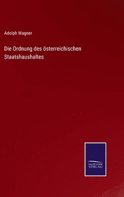 Die Ordnung des sterreichischen Staatshaushaltes 1