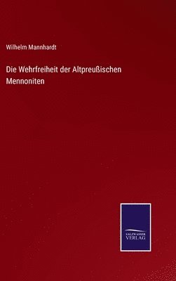 bokomslag Die Wehrfreiheit der Altpreuischen Mennoniten