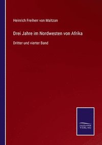 bokomslag Drei Jahre im Nordwesten von Afrika