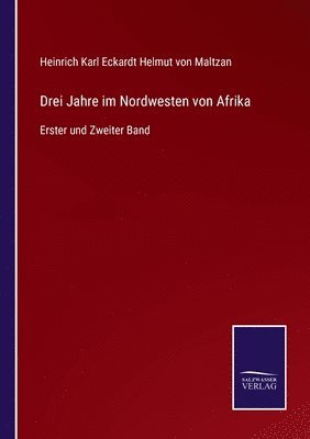 bokomslag Drei Jahre im Nordwesten von Afrika