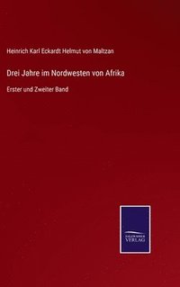 bokomslag Drei Jahre im Nordwesten von Afrika