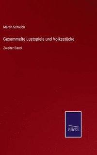 bokomslag Gesammelte Lustspiele und Volksstcke