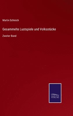 bokomslag Gesammelte Lustspiele und Volksstücke