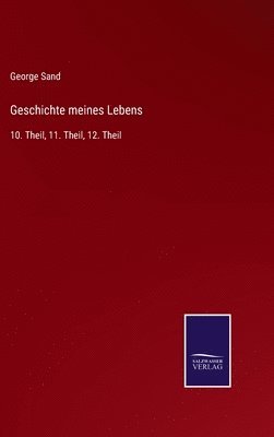 George Sand - Geschichte meines Lebens, Inbunden