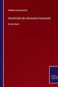 bokomslag Geschichte der deutschen Kaiserzeit