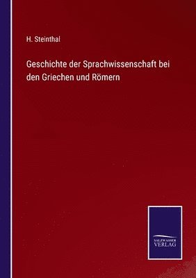 Geschichte der Sprachwissenschaft bei den Griechen und Rmern 1