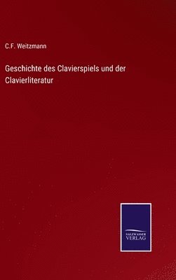 bokomslag Geschichte des Clavierspiels und der Clavierliteratur