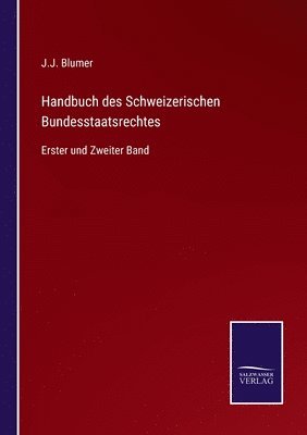 bokomslag Handbuch des Schweizerischen Bundesstaatsrechtes