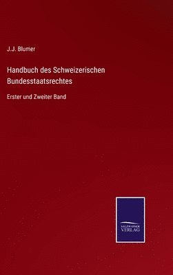 bokomslag Handbuch des Schweizerischen Bundesstaatsrechtes