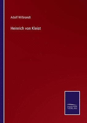 Adolf Wilbrandt - Heinrich von Kleist, Häftad