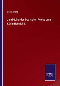 bokomslag Jahrbücher des Deutschen Reichs unter König Heinrich I.