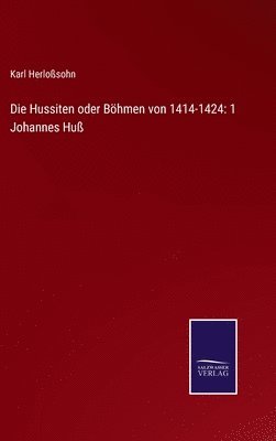 Die Hussiten oder Bhmen von 1414-1424 1