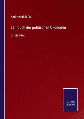 Lehrbuch der politischen konomie 1