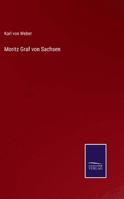 bokomslag Moritz Graf von Sachsen