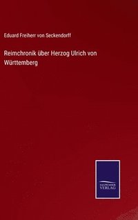 bokomslag Reimchronik ber Herzog Ulrich von Wrttemberg