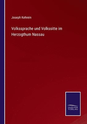 bokomslag Volkssprache und Volkssitte im Herzogthum Nassau