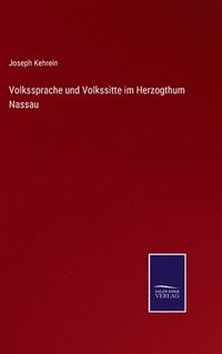 bokomslag Volkssprache und Volkssitte im Herzogthum Nassau