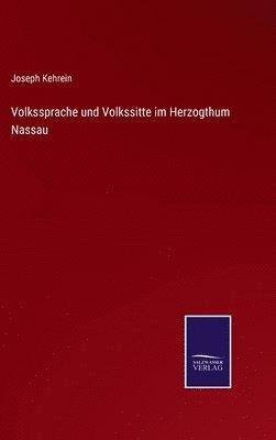 bokomslag Volkssprache und Volkssitte im Herzogthum Nassau