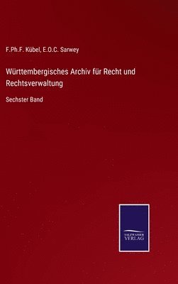 bokomslag Wrttembergisches Archiv fr Recht und Rechtsverwaltung