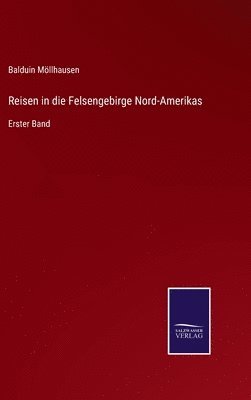 bokomslag Reisen in die Felsengebirge Nord-Amerikas