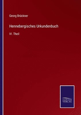 Georg Brückner - Hennebergisches Urkundenbuch, Häftad