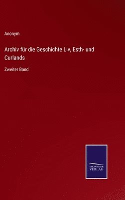 bokomslag Archiv fr die Geschichte Liv, Esth- und Curlands