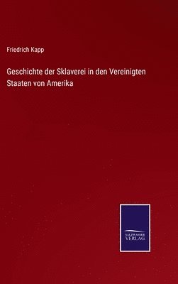 bokomslag Geschichte der Sklaverei in den Vereinigten Staaten von Amerika