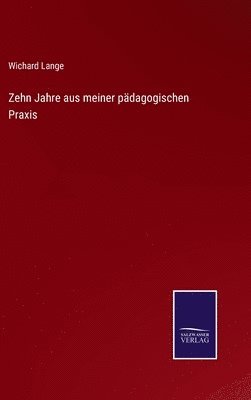 Zehn Jahre aus meiner pdagogischen Praxis 1