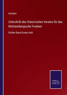 Zeitschrift des Historischen Vereins fr das Wrttembergische Franken 1