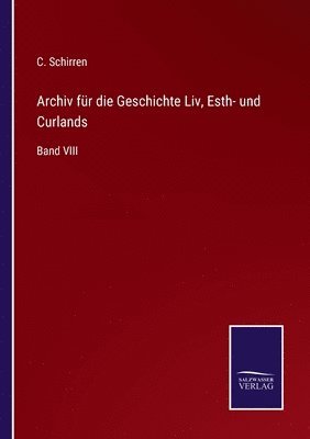 bokomslag Archiv fr die Geschichte Liv, Esth- und Curlands