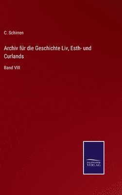 bokomslag Archiv fr die Geschichte Liv, Esth- und Curlands