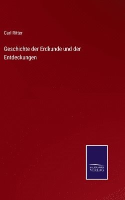 bokomslag Geschichte der Erdkunde und der Entdeckungen