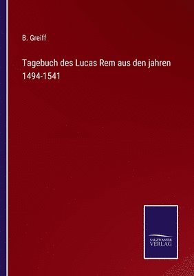 bokomslag Tagebuch des Lucas Rem aus den jahren 1494-1541