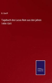 bokomslag Tagebuch des Lucas Rem aus den jahren 1494-1541