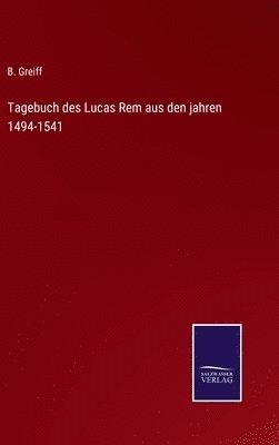 bokomslag Tagebuch des Lucas Rem aus den jahren 1494-1541