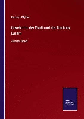 Geschichte der Stadt und des Kantons Luzern 1