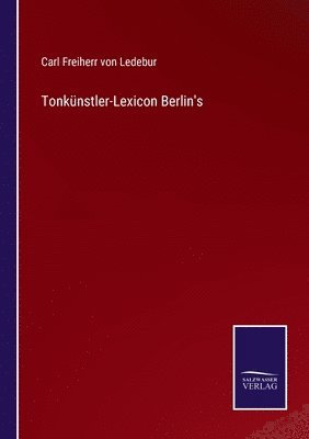 bokomslag Tonknstler-Lexicon Berlin's