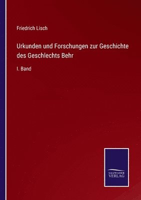 bokomslag Urkunden und Forschungen zur Geschichte des Geschlechts Behr