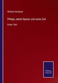 bokomslag Philipp Jakob Spener und seine Zeit