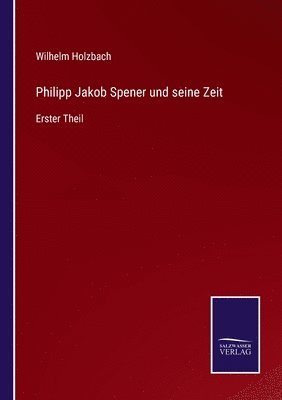 bokomslag Philipp Jakob Spener und seine Zeit