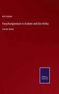 bokomslag Forschungsreisen in Arabien und Ost-Afrika