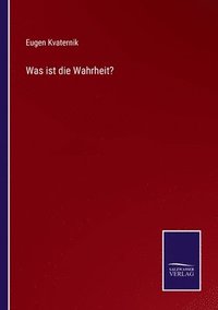 bokomslag Was ist die Wahrheit?